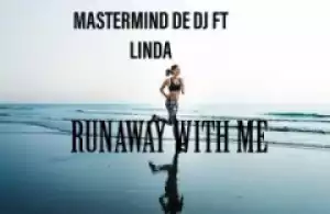 Mastermind De DJ - Runaway ft. Linda Fakude